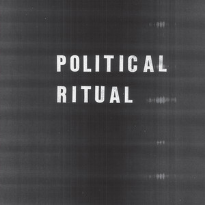 Political Ritual — Political Ritual