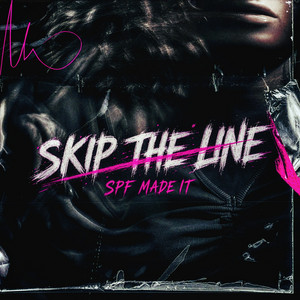 Skip The Line by SPF Made It