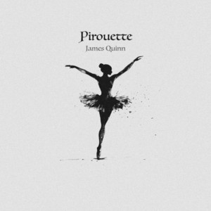 Pirouette by James Quinn
