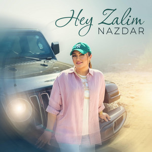 Nazdar Ciziri - Hey Zalim