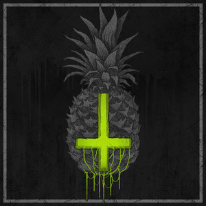 Fuck Your Pineapple by KillerSick