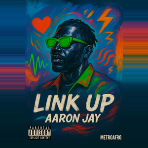 Aaron Jay - Link Up