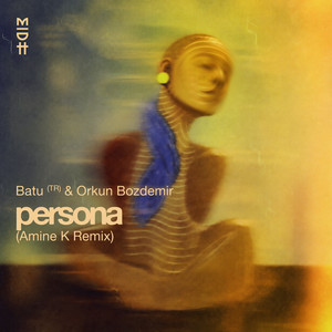 Persona - Amine K Remix by BATU (TR), Orkun Bozdemir, Amine K