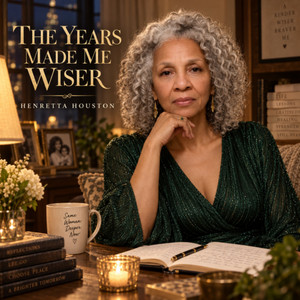 The Years Made Me Wiser by Henretta Houston