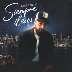 Josue Rarujo - Siempre Ilesos