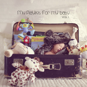My Playlist for My Baby (Vol. I) cover