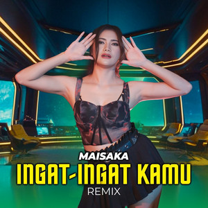Ingat Ingat Kamu - Remix by Maisaka, Mix2Dance