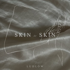 Skin to Skin by Ludlów