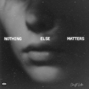 Nothing Else Matters by Christel Golden