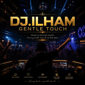 Gentle Touch by DJ.ILHAM