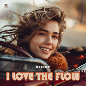 I Love Тhe Flow by DJ JEDY