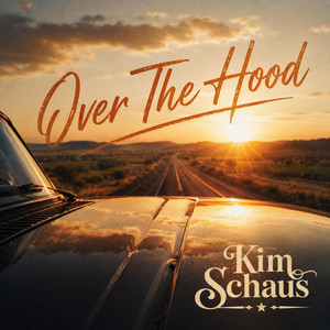 Over The Hood by Kim Schaus