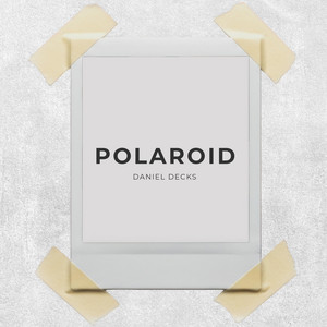 Polaroid - Radio Edit by Daniel Decks