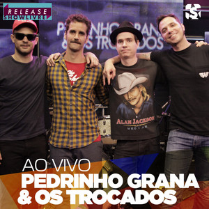 Pedrinho Grana & os Trocados no Release Showlivre (Ao Vivo) album