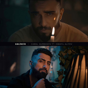 Camal Qurbanov - Gəlincik (feat. Ismayil Aliyev)