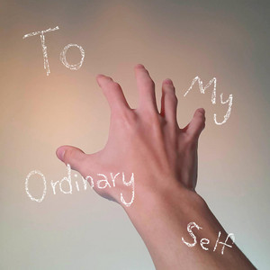 To my ordinary self by LKKuan