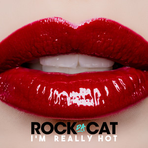I'm Really Hot - Radio Edit by Rock Da Cat