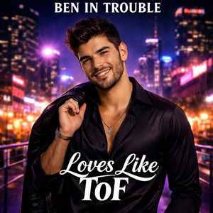 Loves Like ToF by Ben In Trouble