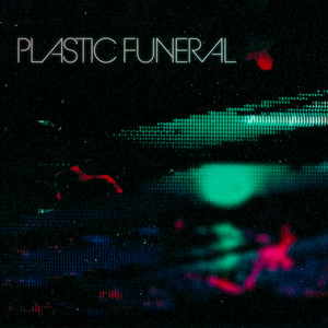 Round and Round by Plastic Funeral