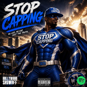 Stop Capping by Hollywood Showoff