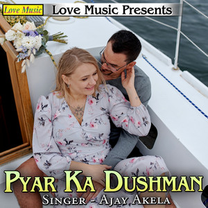 Ajay Akela - Pyar Ka Dushman