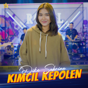 Dike Sabrina - Kimcil Kepolen
