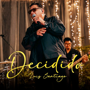 Decidido by Luis Santiago
