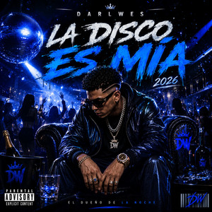 La Disco Es Mía by DARLWES