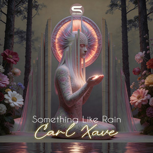 Something Like Rain by Carl Xave