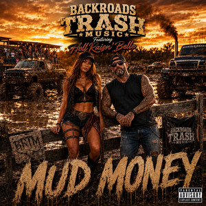 MUD MONEY by BackRoads trash Music, Hell-Raisin' Belle