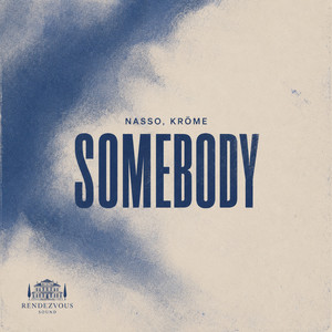 Somebody by Nasso, Kröme