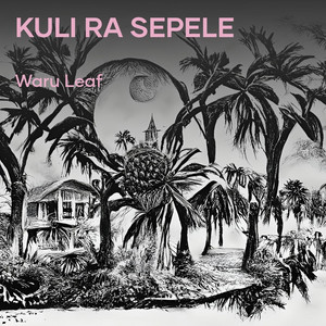 Waru Leaf - hard work is not trivial