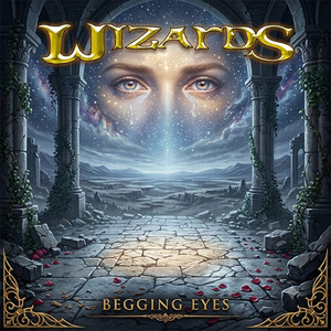 Begging Eyes by Wizards