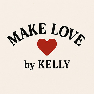 MAKE LOVE by KELL¥, JD4everpaid