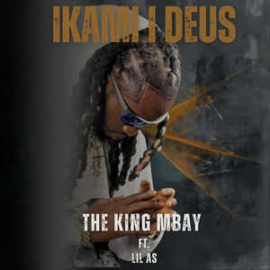 N***a Mbay - IKAMI I DEUS (feat. LIL AS)
