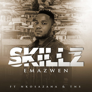 Emazwen (feat. Nkosazana and TNS) by Skillz, Nkosazana, TNS
