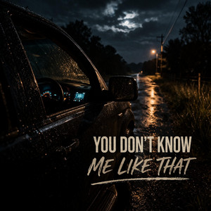 You Don't Know Me Like That by Tony Beason