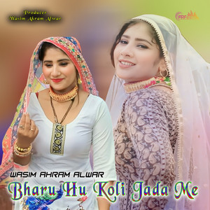 Bharu Hu Koli Jada Me by Wasim Akram Alwar