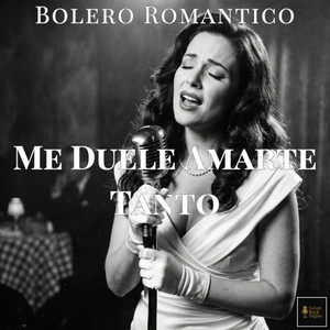 Me Duele Amarte Tanto (Bolero Romántico) by Velvet Rock Nights