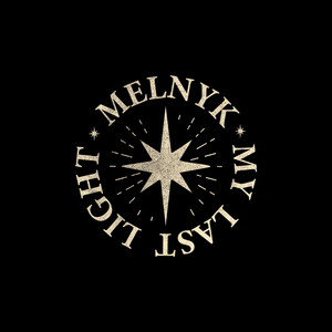 Melnyk - My Last Light