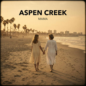 Mama by Aspen Creek, Greg Curtis, Donald Hayes