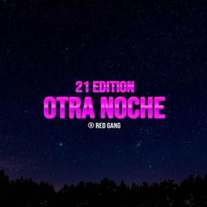 Otra Noche by 21 Edition, El Benyamin Récords LLC