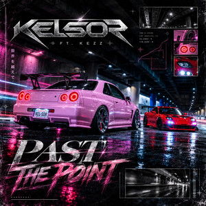 Past The Point by Kelsor, Kezz