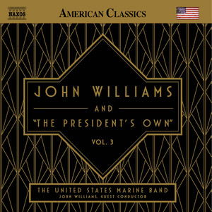 John Williams and "The President's Own", Vol. 3 (Live)
