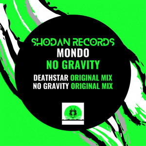 No Gravity - Original Mix by Mondo
