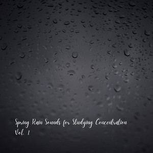 Spring Rain Sounds for Studying Concentration Vol. 1 album