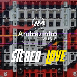 Andrezinho Music - Stereo Love Arrochadeira