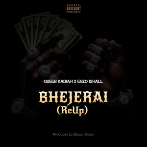 Bhejerai ReUp by Queen Kadjah, Enzo Ishall