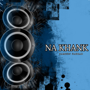 Sameen Fahrad - Na Khank