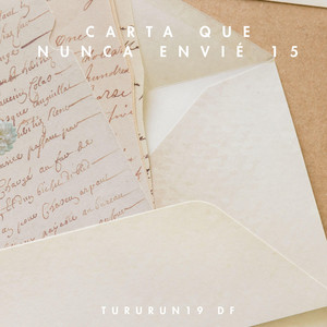 Carta Que Nunca Envié 15 by Tururun 19 Df